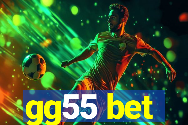 gg55 bet